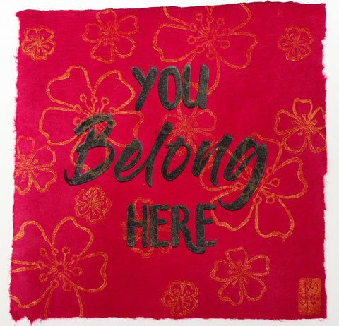 "You Belong Here" - Printmakers Against Racism - Limited Edition April 2021