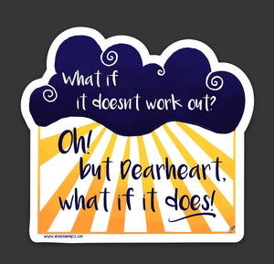 WHAT IF IT DOES - sticker